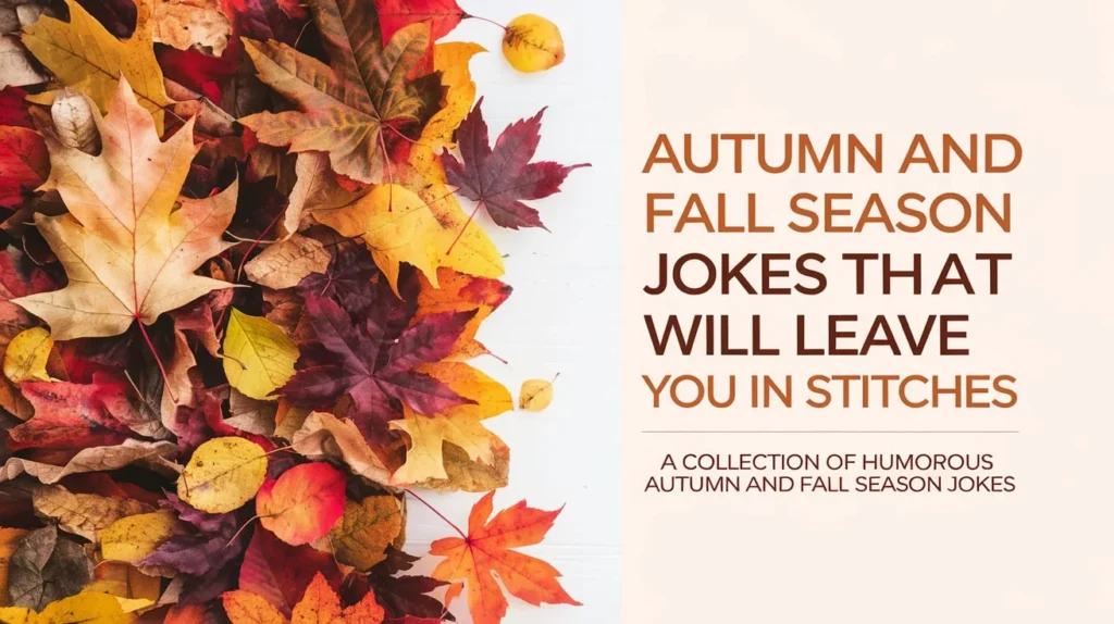 Autumn and Fall Season Jokes That Will Leave You in Stitches