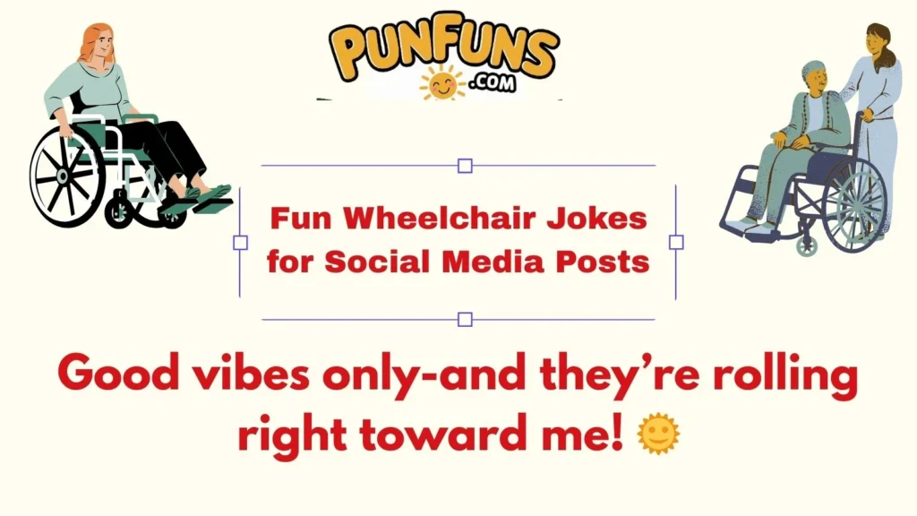 Fun Wheelchair Jokes for Social Media Posts