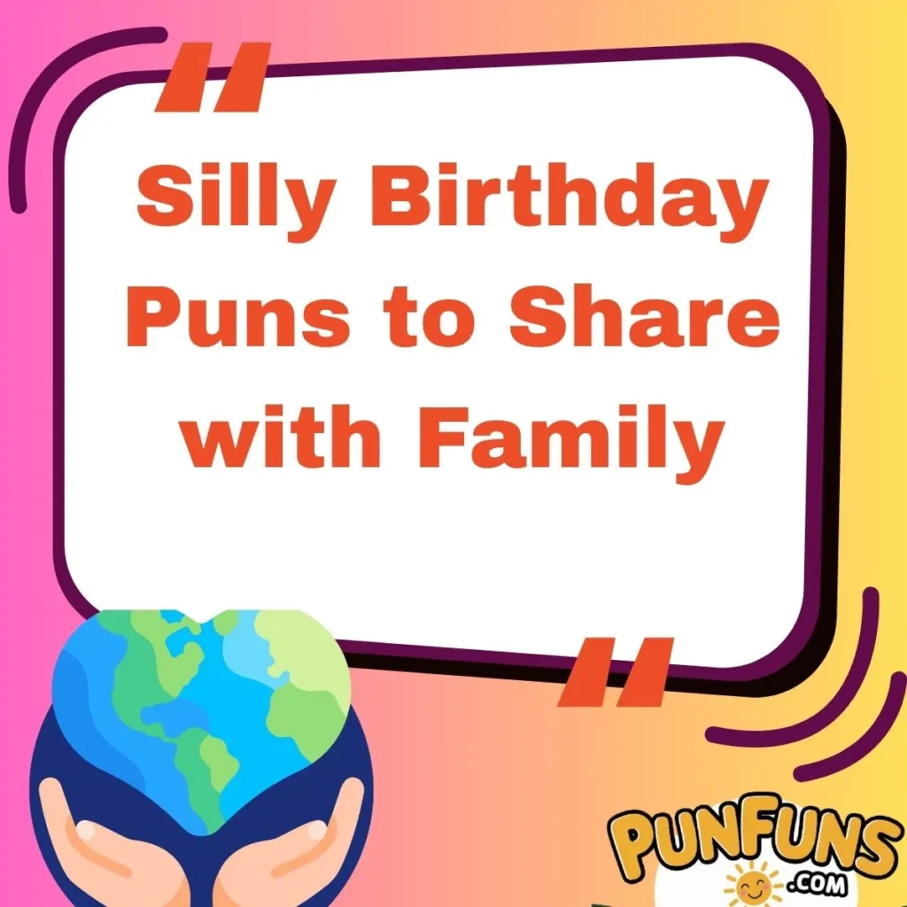 Silly Birthday Puns to Share with Family