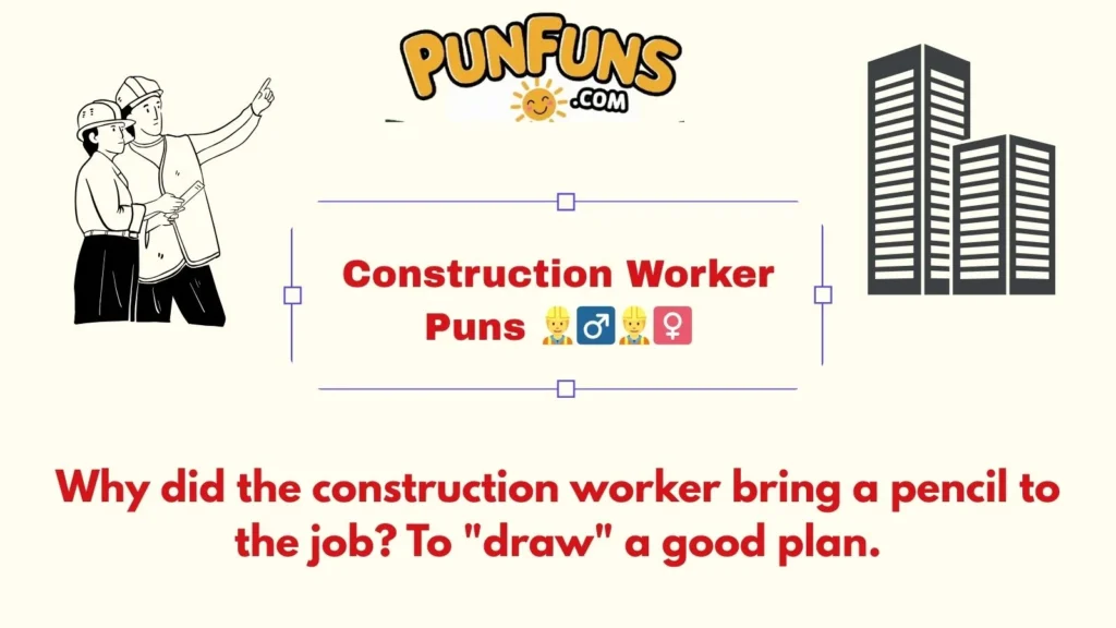 Construction Worker Puns 👷♂️👷♀️
