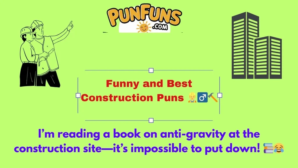 Funny and Best Construction Puns 👷♂️🔨