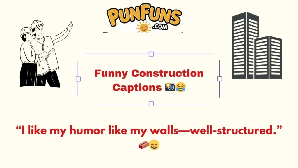 Funny Construction Captions 📸😂