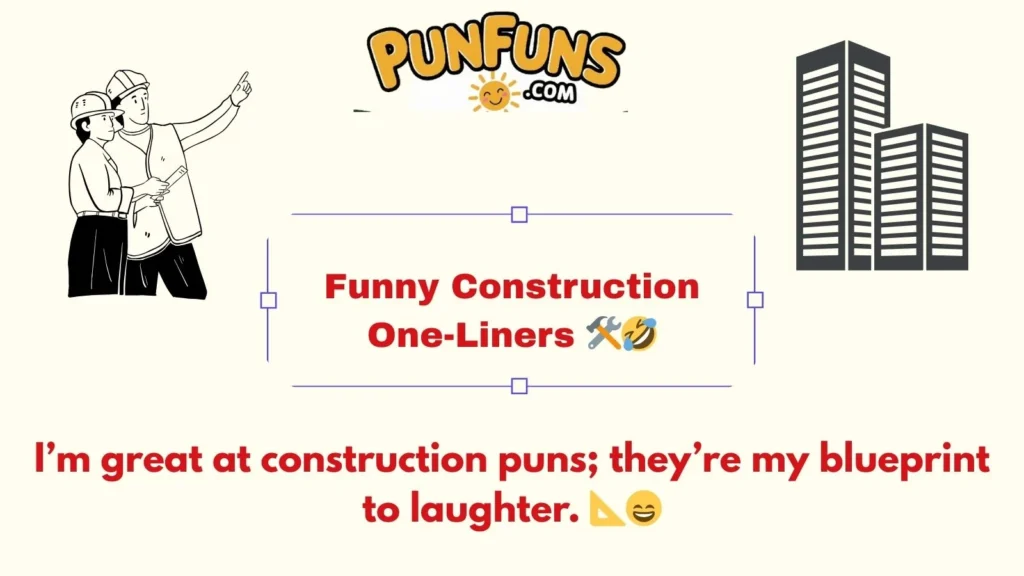 Funny Construction One-Liners 🛠️🤣