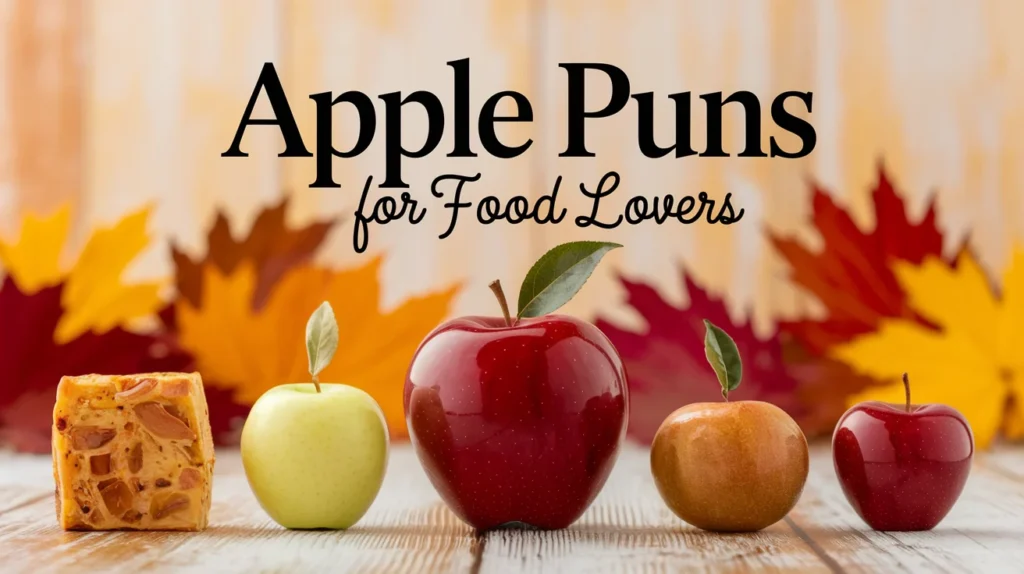 Apple Puns for Food Lovers