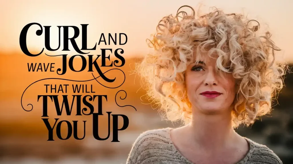 Curl and Wave Jokes That Will Twist You Up