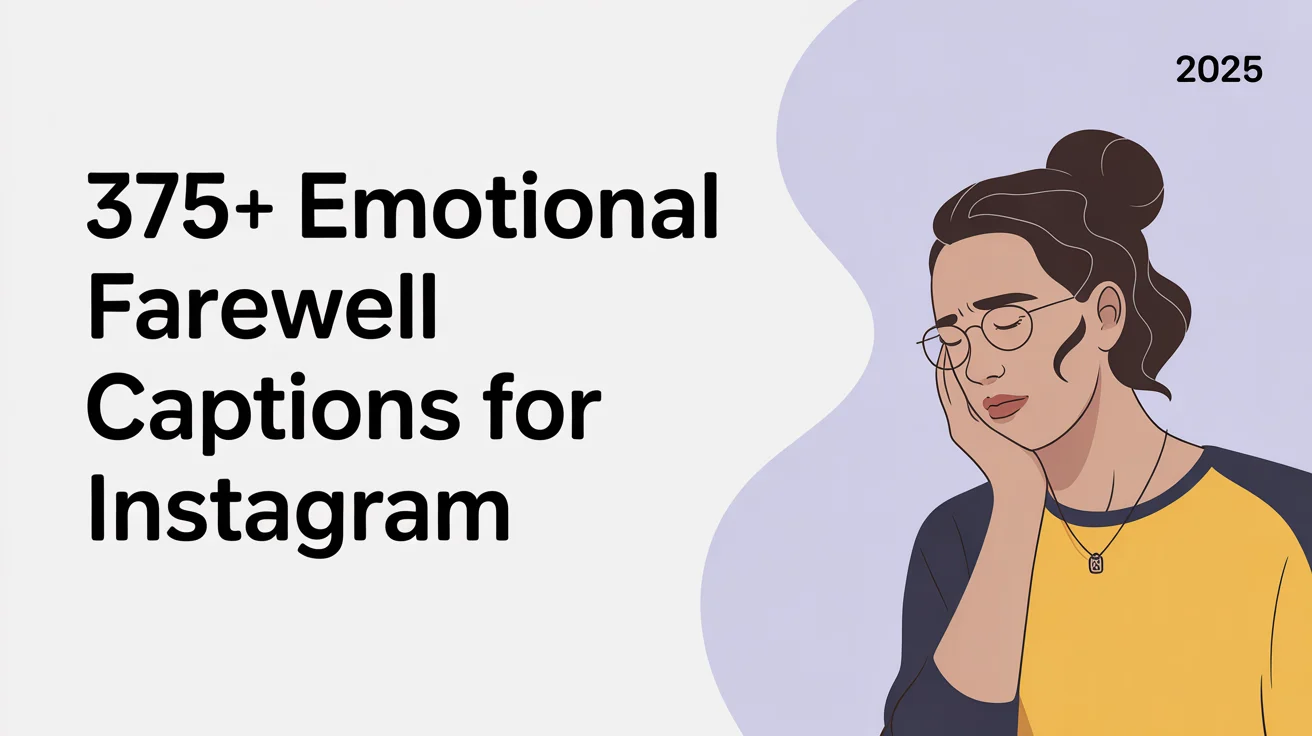 Emotional Farewell Captions for Instagram