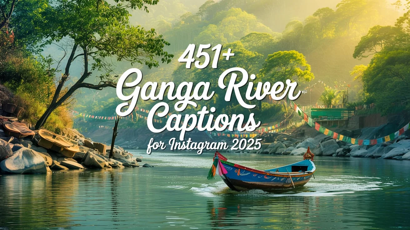 Ganga River Captions For Instagram