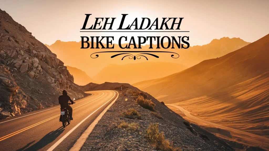  Leh Ladakh Bike Ride Captions