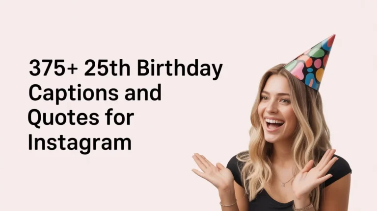 25th Birthday Captions and Quotes for Instagram