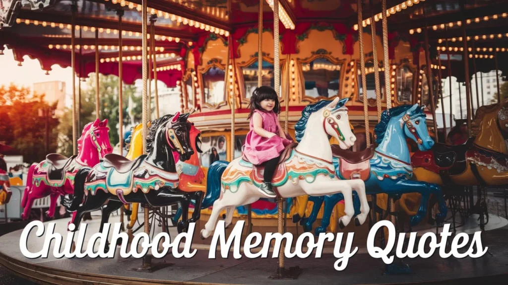 Childhood Memory Quotes
