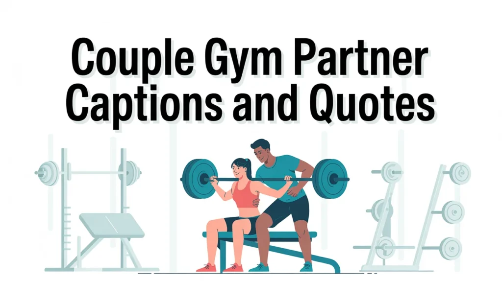 Couple Gym Partner Captions and Quotes