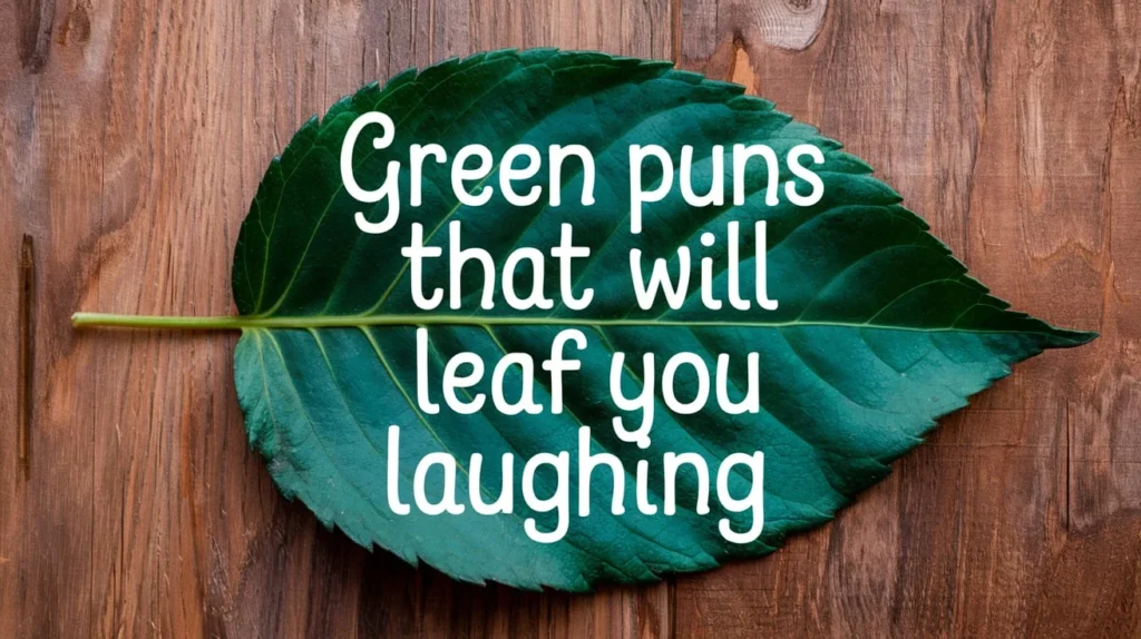 Green Puns That Will Leaf You Laughing