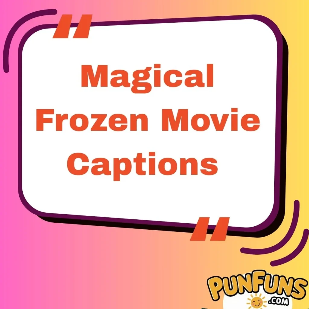 Magical Frozen Movie Captions