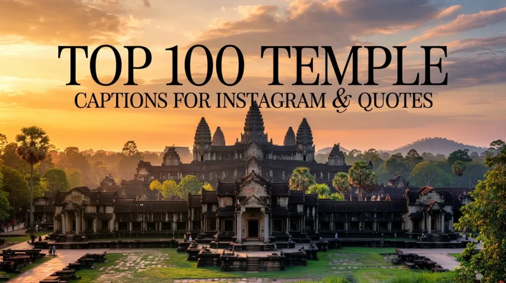 Top 100 Temple Captions For Instagram & Quotes