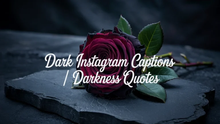 Dark Instagram Captions | Darkness Quotes