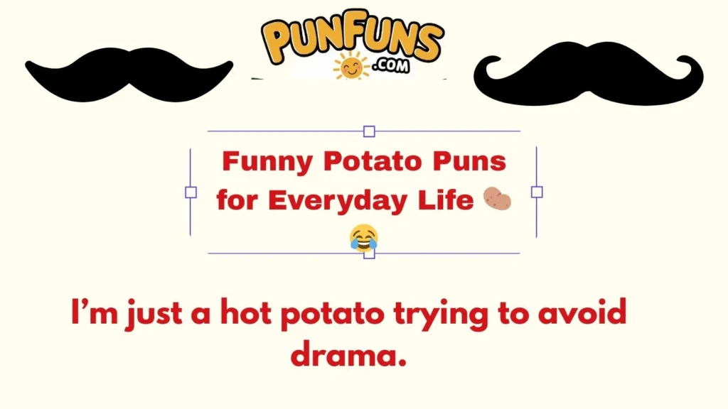 Funny Potato Puns for Everyday Life