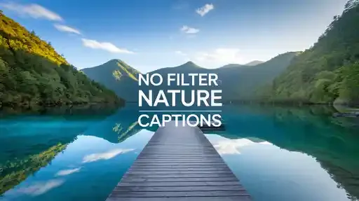 No Filter Nature Captions
