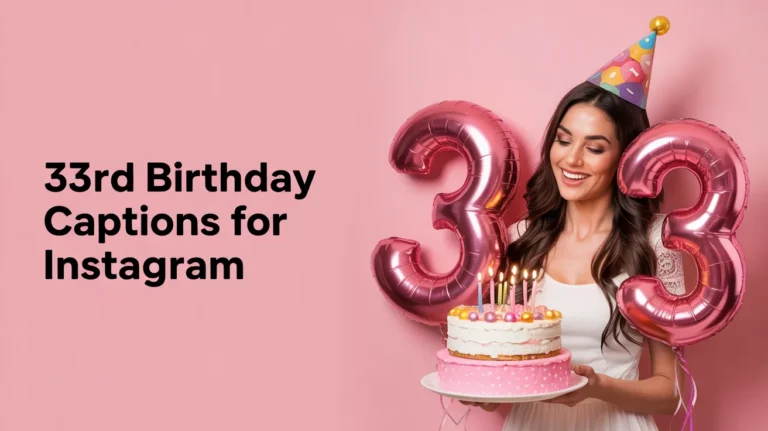 33rd Birthday Captions For Instagram