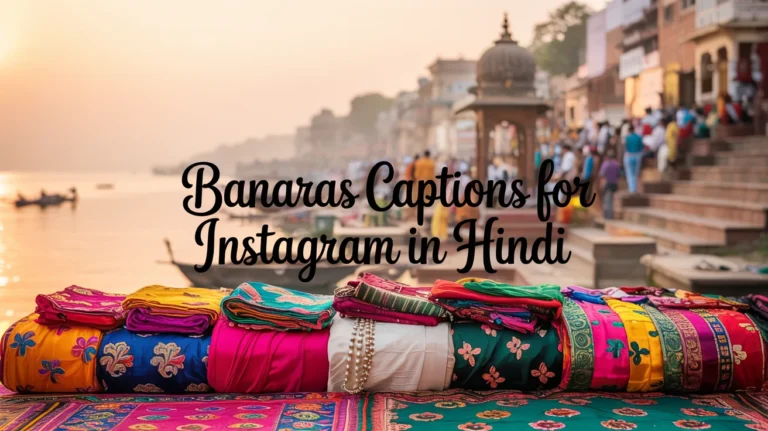 Banaras Captions For Instagram in Hindi