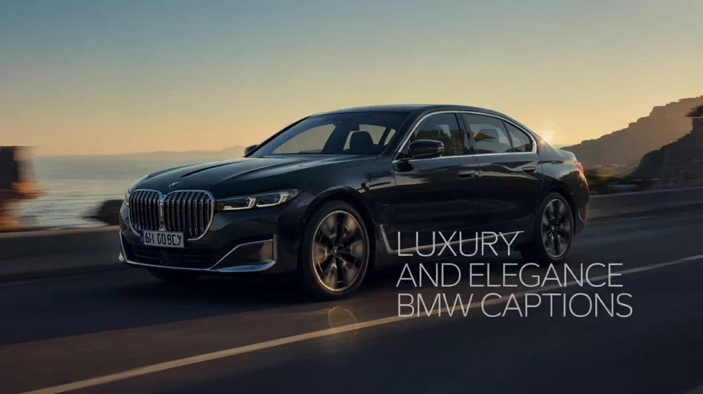 Luxury and Elegance BMW Captions
