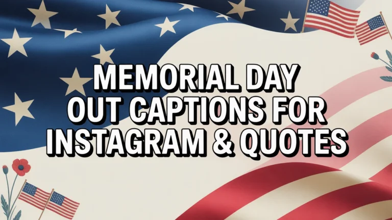 Memorial Day Out Captions For Instagram & Quotes
