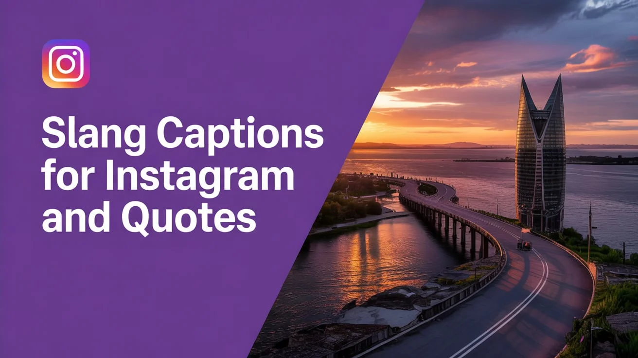 Slang Captions For Instagram and Quotes